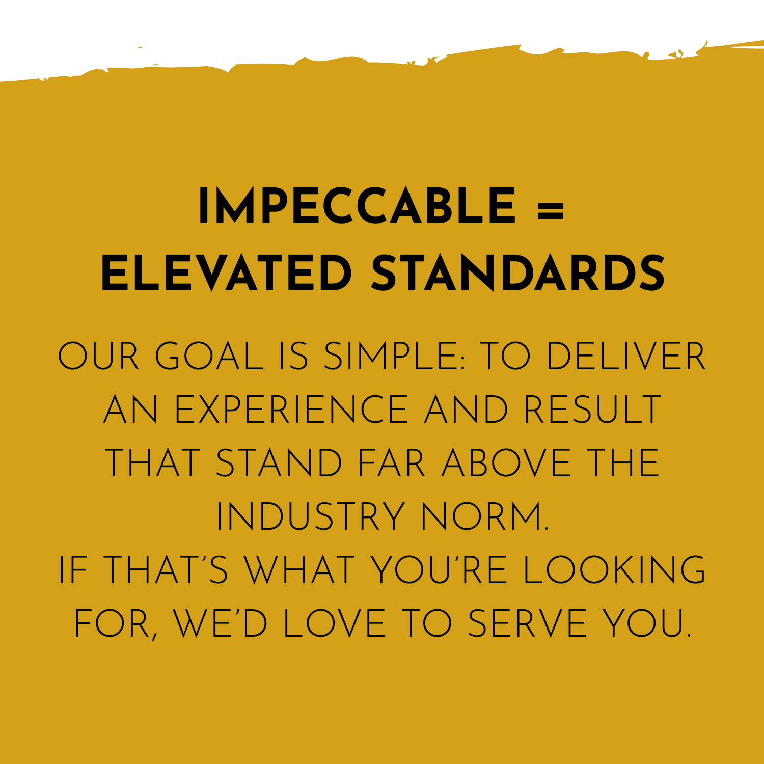 Impeccable = Elevated Standards